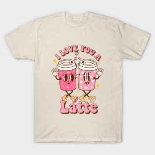 I Love You a Latte T-Shirt